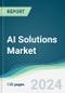 AI Solutions Market - Forecasts from 2024 to 2029 - Product Thumbnail Image