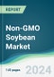 Non-GMO Soybean Market - Forecasts from 2024 to 2029 - Product Thumbnail Image