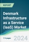 Denmark Infrastructure as a Service (IaaS) Market - Forecasts from 2024 to 2029 - Product Thumbnail Image