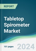 Tabletop Spirometer Market - Forecasts from 2024 to 2029- Product Image