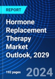 Hormone Replacement Therapy Market Outlook, 2029- Product Image