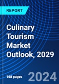 Culinary Tourism Market Outlook, 2029- Product Image