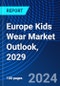 Europe Kids Wear Market Outlook, 2029 - Product Thumbnail Image