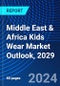 Middle East & Africa Kids Wear Market Outlook, 2029 - Product Thumbnail Image