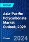 Asia-Pacific Polycarbonate Market Outlook, 2029 - Product Image