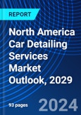 North America Car Detailing Services Market Outlook, 2029- Product Image
