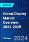Global Display Market Overview, 2024-2029 - Product Image