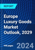 Europe Luxury Goods Market Outlook, 2029- Product Image
