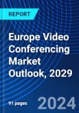 Europe Video Conferencing Market Outlook, 2029- Product Image