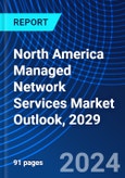 North America Managed Network Services Market Outlook, 2029- Product Image