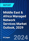 Middle East & Africa Managed Network Services Market Outlook, 2029- Product Image