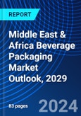 Middle East & Africa Beverage Packaging Market Outlook, 2029- Product Image