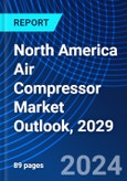 North America Air Compressor Market Outlook, 2029- Product Image