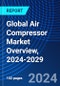 Global Air Compressor Market Overview, 2024-2029 - Product Thumbnail Image
