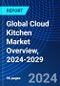 Global Cloud Kitchen Market Overview, 2024-2029 - Product Image
