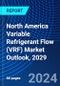 North America Variable Refrigerant Flow (VRF) Market Outlook, 2029 - Product Thumbnail Image