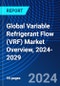Global Variable Refrigerant Flow (VRF) Market Overview, 2024-2029 - Product Thumbnail Image