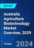Australia Agriculture Biotechnology Market Overview, 2029- Product Image