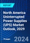 North America Uninterrupted Power Supplies (UPS) Market Outlook, 2029 - Product Thumbnail Image