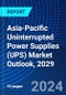 Asia-Pacific Uninterrupted Power Supplies (UPS) Market Outlook, 2029 - Product Thumbnail Image