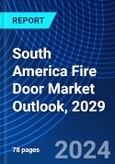 South America Fire Door Market Outlook, 2029- Product Image