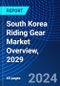 South Korea Riding Gear Market Overview, 2029 - Product Thumbnail Image