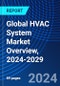 Global HVAC System Market Overview, 2024-2029 - Product Image