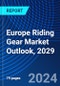 Europe Riding Gear Market Outlook, 2029 - Product Thumbnail Image