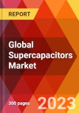 Global Supercapacitors Market- Product Image