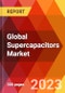 Global Supercapacitors Market - Product Image