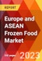 Europe and ASEAN Frozen Food Market - Product Image