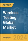 Wireless Testing Global Market Opportunities and Strategies to 2033- Product Image