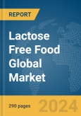 Lactose Free Food Global Market Opportunities and Strategies to 2033- Product Image