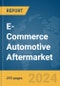 E-Commerce Automotive Aftermarket Global Market Opportunities and Strategies to 2033 - Product Image