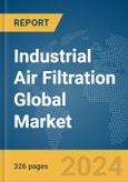 Industrial Air Filtration Global Market Opportunities and Strategies to 2033- Product Image