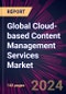Global Cloud-based Content Management Services Market for Higher Education Sector 2024-2028 - Product Image