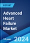 Advanced Heart Failure Market: Epidemiology, Industry Trends, Share, Size, Growth, Opportunity, and Forecast 2024-2034 - Product Thumbnail Image