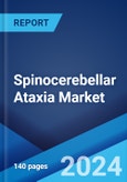 Spinocerebellar Ataxia Market: Epidemiology, Industry Trends, Share, Size, Growth, Opportunity, and Forecast 2024-2034- Product Image