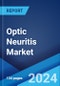 Optic Neuritis Market: Epidemiology, Industry Trends, Share, Size, Growth, Opportunity, and Forecast 2024-2034 - Product Image