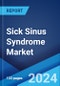 Sick Sinus Syndrome Market: Epidemiology, Industry Trends, Share, Size, Growth, Opportunity, and Forecast 2024-2034 - Product Thumbnail Image