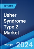 Usher Syndrome Type 2 Market: Epidemiology, Industry Trends, Share, Size, Growth, Opportunity, and Forecast 2024-2034- Product Image