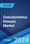 Granulomatous Disease Market: Epidemiology, Industry Trends, Share, Size, Growth, Opportunity, and Forecast 2024-2034 - Product Thumbnail Image