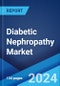 Diabetic Nephropathy Market: Epidemiology, Industry Trends, Share, Size, Growth, Opportunity, and Forecast 2024-2034 - Product Image