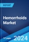 Hemorrhoids Market: Epidemiology, Industry Trends, Share, Size, Growth, Opportunity, and Forecast 2024-2034 - Product Thumbnail Image