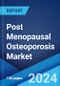 Post Menopausal Osteoporosis Market: Epidemiology, Industry Trends, Share, Size, Growth, Opportunity, and Forecast 2024-2034 - Product Image