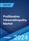 Proliferative Vitreoretinopathy Market: Epidemiology, Industry Trends, Share, Size, Growth, Opportunity, and Forecast 2024-2034- Product Image