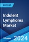 Indolent Lymphoma Market: Epidemiology, Industry Trends, Share, Size, Growth, Opportunity, and Forecast 2024-2034 - Product Thumbnail Image