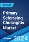 Primary Sclerosing Cholangitis Market: Epidemiology, Industry Trends, Share, Size, Growth, Opportunity, and Forecast 2024-2034 - Product Thumbnail Image