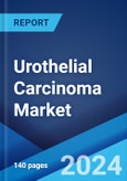 Urothelial Carcinoma Market: Epidemiology, Industry Trends, Share, Size, Growth, Opportunity, and Forecast 2024-2034- Product Image