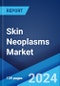 Skin Neoplasms Market: Epidemiology, Industry Trends, Share, Size, Growth, Opportunity, and Forecast 2024-2034 - Product Thumbnail Image